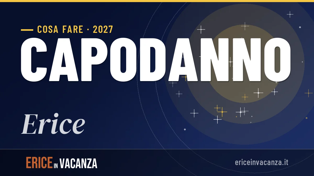 Capodanno 2027 a Erice: ristoranti, dove mangiare, eventi