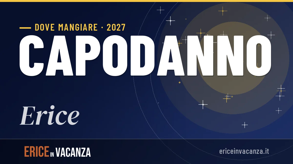 Dove mangiare a Erice a Capodanno 2027: guida ai migliori locali